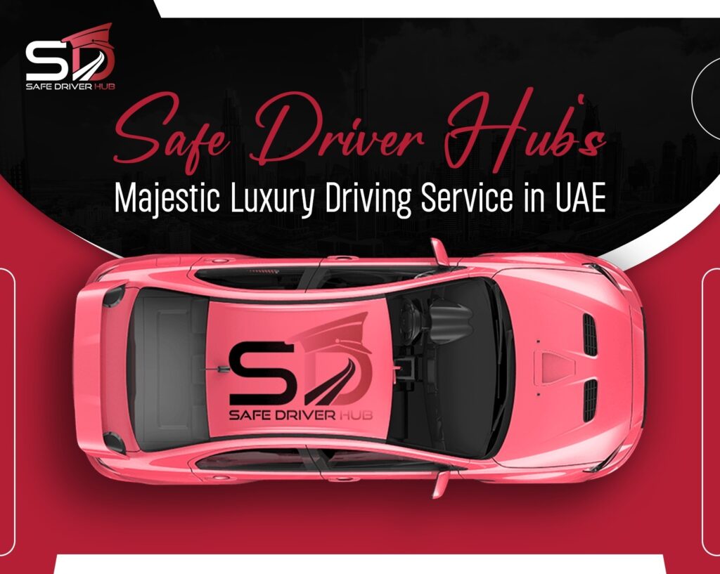 SafeDriver-Hub's-Majestic-Luxury-Driving-Service-in-UAE