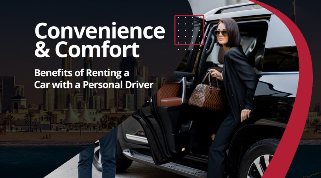 Benefits of Renting a Car with a Personal Driver