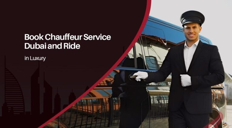 Book Chauffeur Service Dubai and Ride in a Luxury