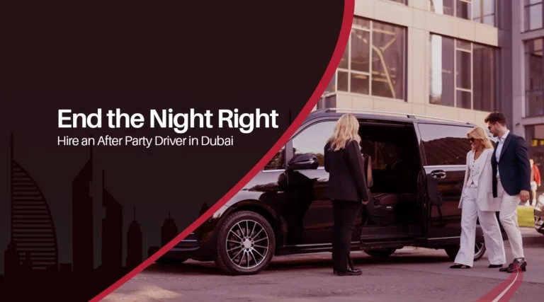 End the Night Right: Hire-an-After-Party-Driver-in-Dubai