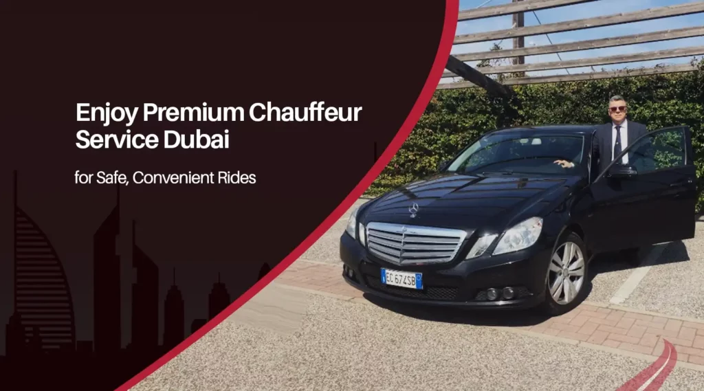 Enjoy Premium Chauffeur Service Dubai for Safe, Convenient Rides