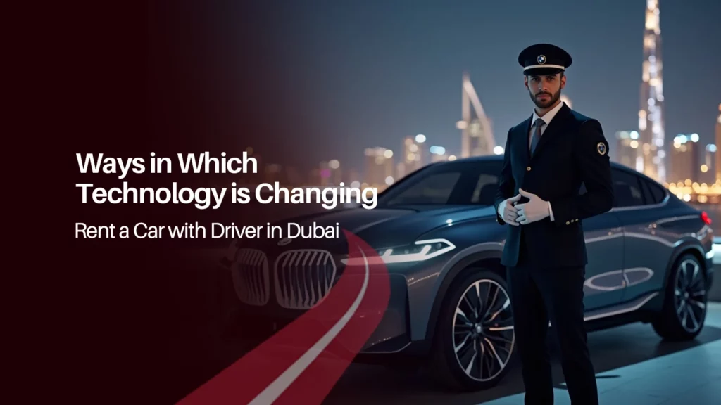 Rent a Car with Driver in Dubai